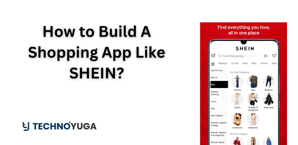 How to Build A Shopping App Like SHEIN?
