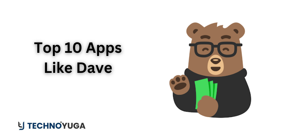 Top 10 Apps Like Dave - Best Cash Advance Apps 2024