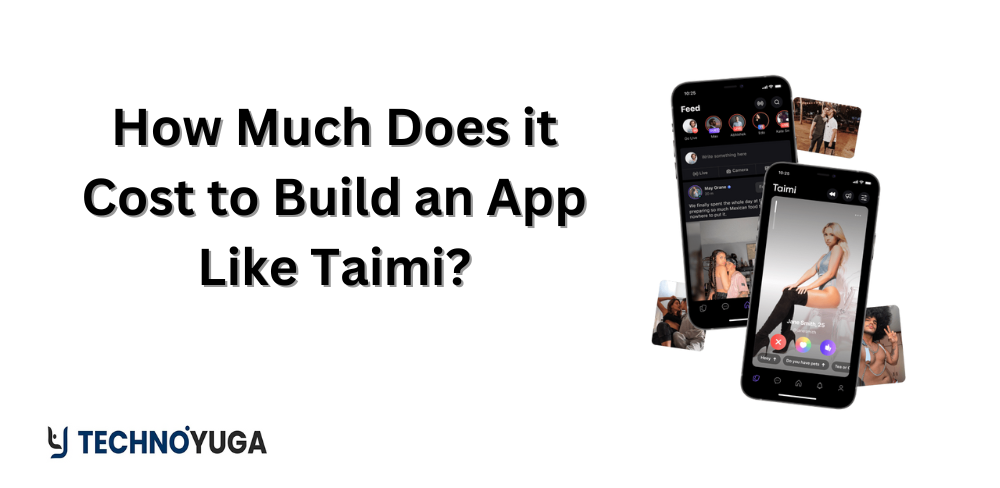 How Much Does it Cost to Build an App Like Taimi