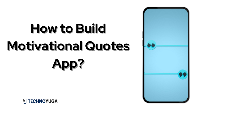 How to Build Motivational Quotes App?