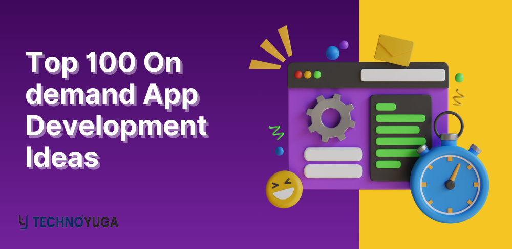 Top 100 On demand App Development Ideas in 2024 - 2025