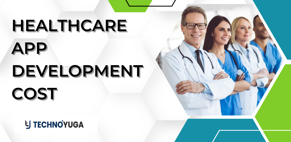 Healthcare App Development Cost: An Ultimate Guide