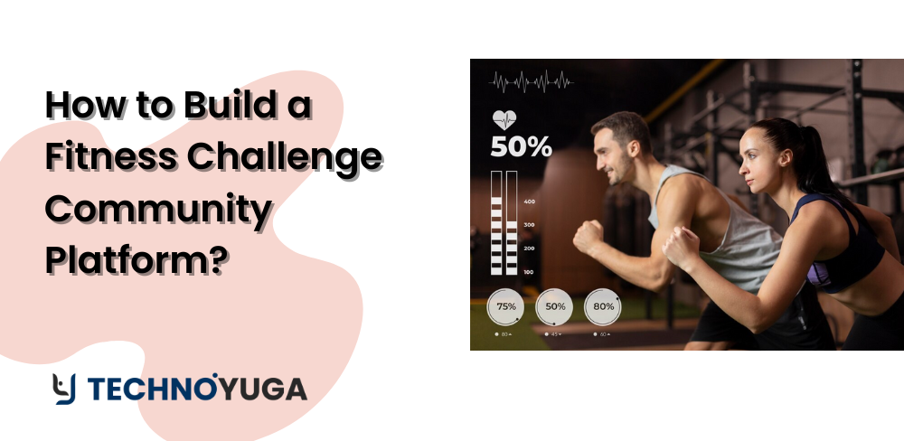 How to Build a Fitness Challenge Community Platform?
