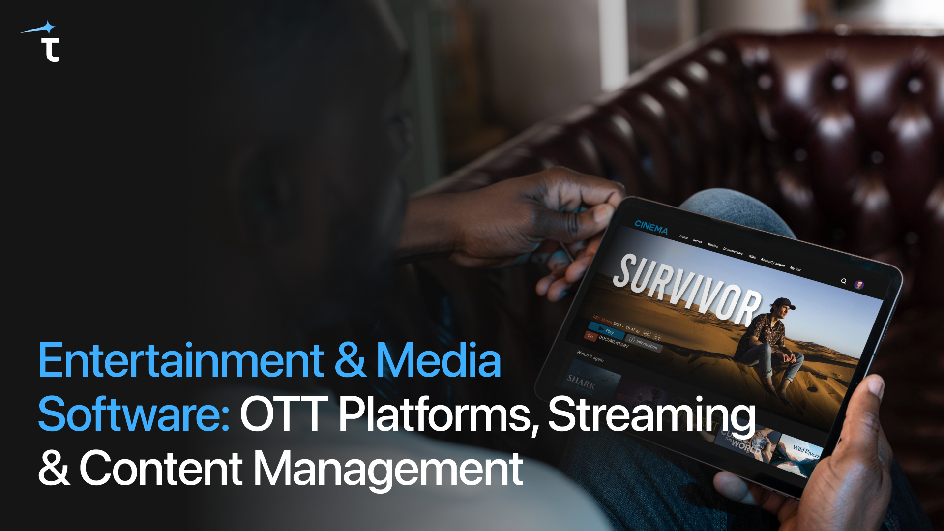 Entertainment & Media Software: OTT Platforms, Streaming & Content Management