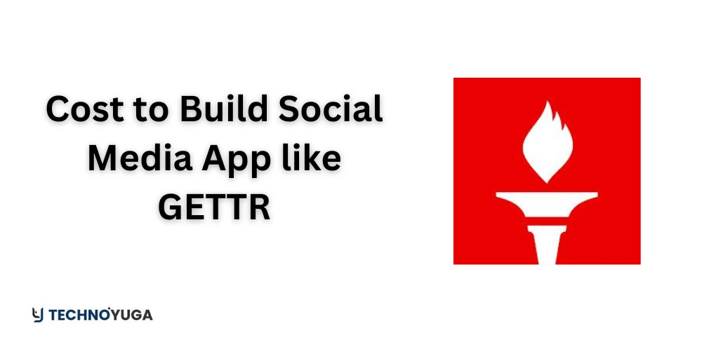 How Much Does it Cost to Build Social Media App like GETTR?