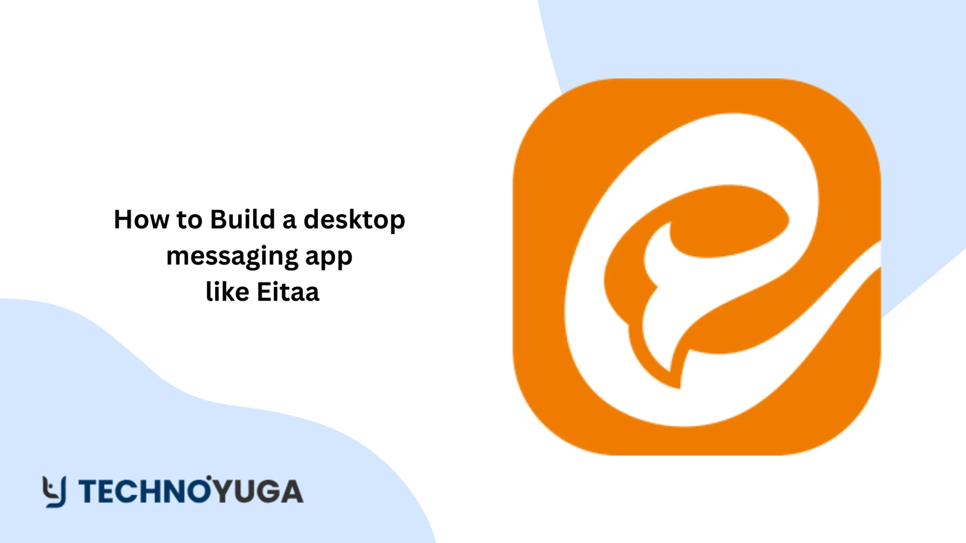 How to Build a desktop messaging app like Eitaa