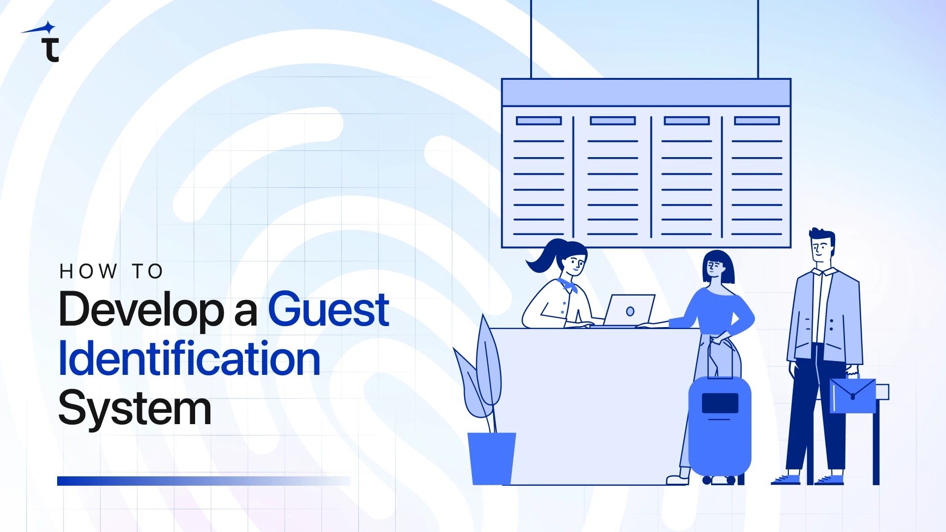 How to Develop a Guest Identification System 